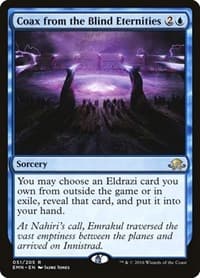 Coax from the Blind Eternities from Eldritch Moon