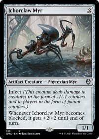 Ichorclaw Myr from Commander: Phyrexia: All Will Be One