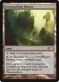 Encroaching Wastes from FNM Promos